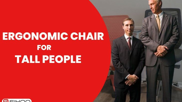 Two people, one tall and one short, with a text overlay that reads “Ergonomic Office Chairs For Tall People,” highlighting ergonomic seating solutions designed for different body heights.