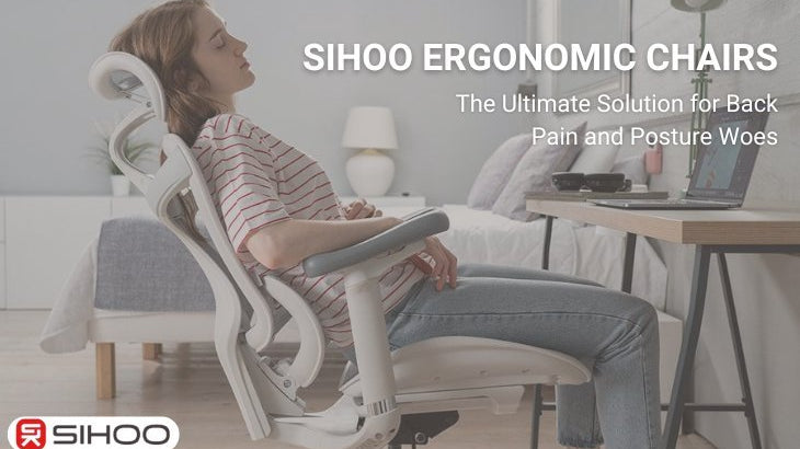 Sihoo Ergonomic Chairs: The Ultimate Solution for Back Pain and Posture Woes - SIHOO Australia