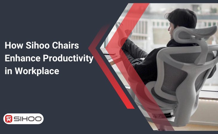 Man sitting on an ergonomic chair with text overlay about how SIHOO chairs enhance productivity in the workplace.
