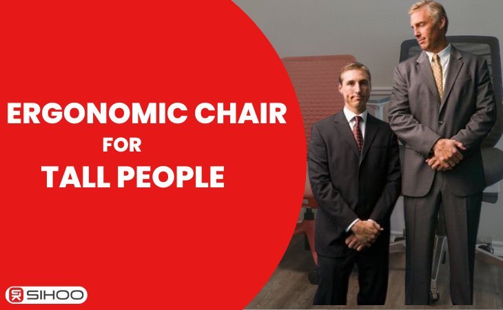 Two people, one tall and one short, with a text overlay that reads “Ergonomic Office Chairs For Tall People,” highlighting ergonomic seating solutions designed for different body heights.