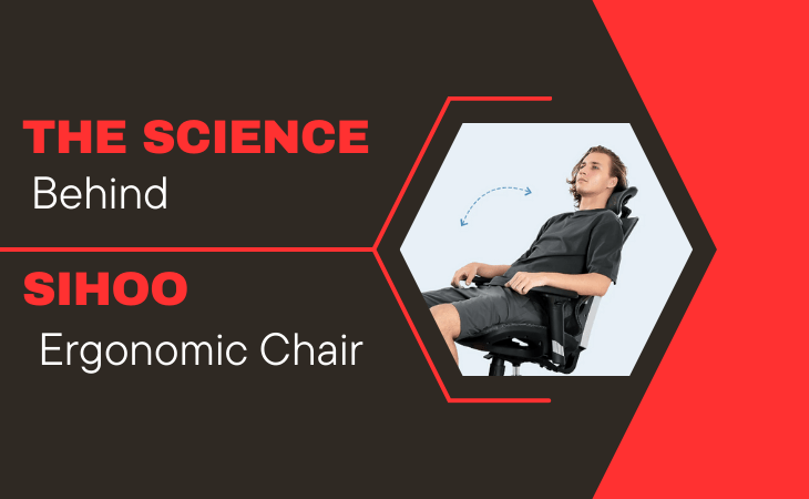 The Science Behind Sihoo Ergonomic Chairs - SIHOO Australia